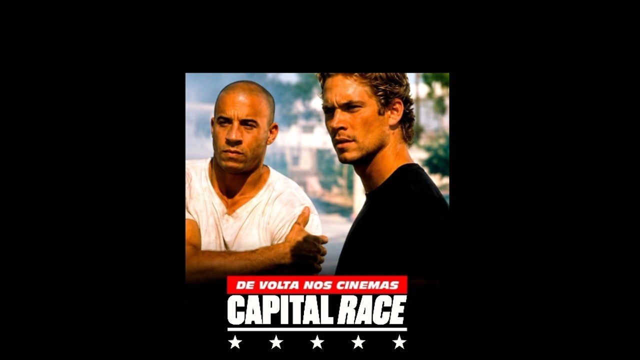 CINEMA CAPITAL RACE — Velozes & Furiosos 1